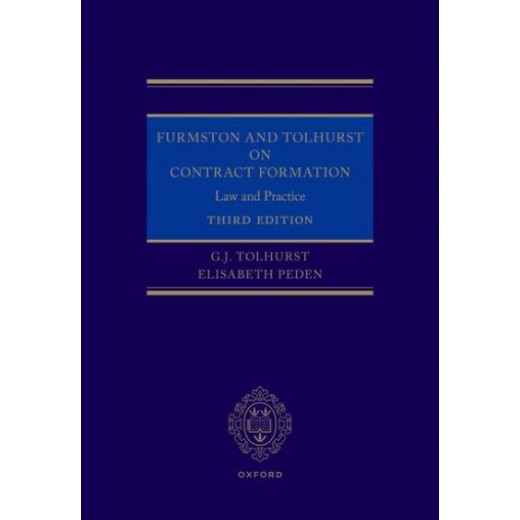 Furmston and Tolhurst on Contract Formation Law and Practice 3rd ed